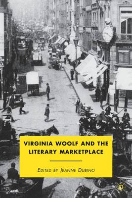 Virginia Woolf and the Literary Marketplace (Hardback)