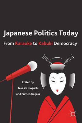 Cover Japanese Politics Today: From Karaoke to Kabuki Democracy