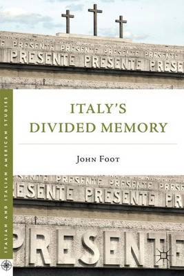 Italy's Divided Memory - Italian and Italian American Studies (Paperback)