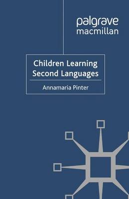 Children Learning Second Languages - Research and Practice in Applied Linguistics (Paperback)