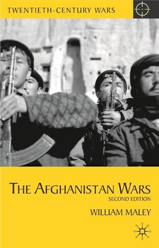 The Afghanistan Wars: Second Edition - Twentieth Century Wars (Hardback)