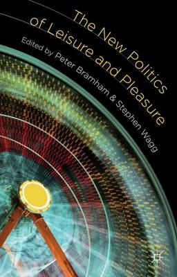 The New Politics of Leisure and Pleasure (Paperback)
