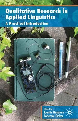 Qualitative Research in Applied Linguistics: A Practical Introduction (Paperback)