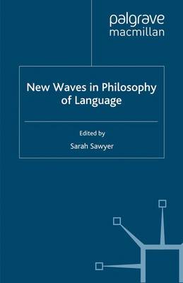 New Waves in Philosophy of Language - New Waves in Philosophy (Paperback)
