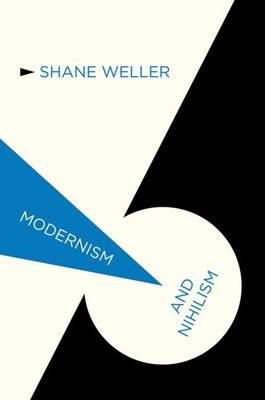 Modernism and Nihilism - Modernism and... (Hardback)