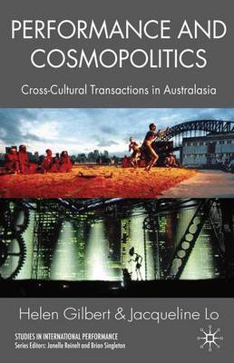 Performance and Cosmopolitics: Cross-Cultural Transactions in Australasia - Studies in International Performance (Paperback)