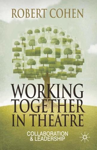 Working Together in Theatre: Collaboration and Leadership (Paperback)