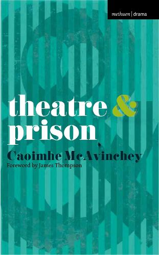 Theatre and Prison - Theatre And (Paperback)