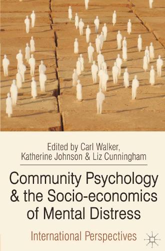 Community Psychology and the Socio-economics of Mental Distress: International Perspectives (Paperback)