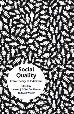 Social Quality: from Theory to Indicators (Hardback)