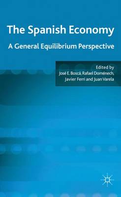 The Spanish Economy: A General Equilibrium Perspective (Hardback)