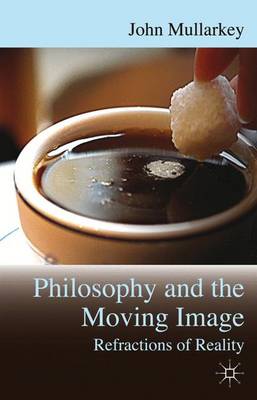 Refractions of Reality: Philosophy and the Moving Image (Paperback)