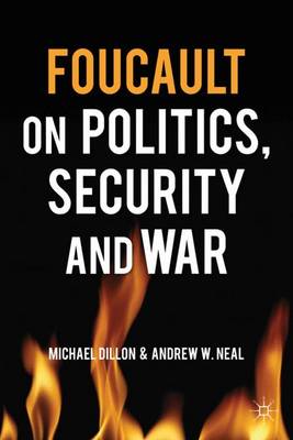 Foucault on Politics, Security and War (Paperback)