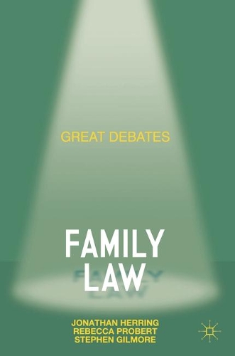 Great Debates in Family Law - Palgrave Great Debates in Law (Paperback)