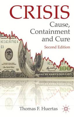 Crisis: Cause, Containment and Cure (Paperback)