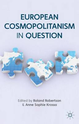 European Cosmopolitanism in Question - Europe in a Global Context (Hardback)