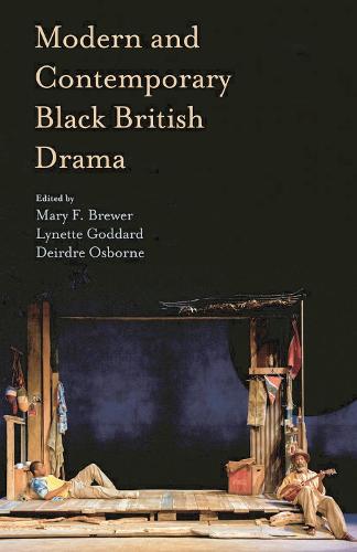Modern and Contemporary Black British Drama (Hardback)