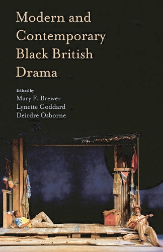 Modern and Contemporary Black British Drama (Paperback)