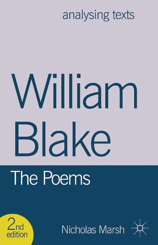 William Blake: The Poems - Analysing Texts (Paperback)
