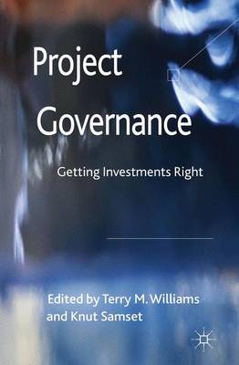 Project Governance: Getting Investments Right (Hardback)