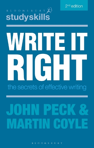 Write it Right: The Secrets of Effective Writing - Bloomsbury Study Skills (Paperback)