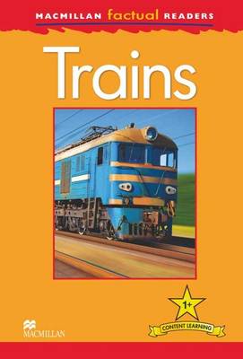 Macmillan Factual Readers - Trains (Paperback)