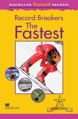 Macmillan Factual Readers: Record Breakers - The Fastest (Paperback)