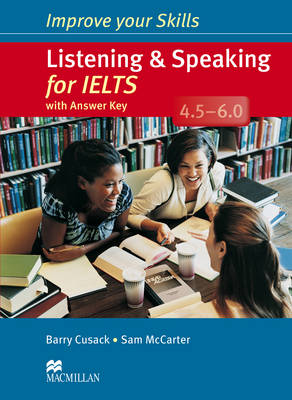 Improve Your Skills Listening and Speaking for IELTS 4.5-6.0 with key (Board book)