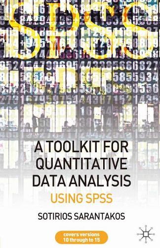 A Tool Kit for Quantitative Data Analysis: Using SPSS (Paperback)