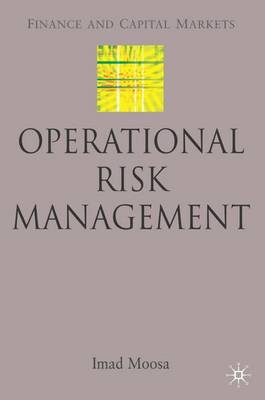Operational Risk Management - Finance and Capital Markets Series (Hardback)
