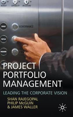 Project Portfolio Management: Leading the Corporate Vision (Hardback)