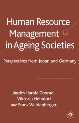 Human Resource Management in Ageing Societies: Perspectives from Japan and Germany (Hardback)
