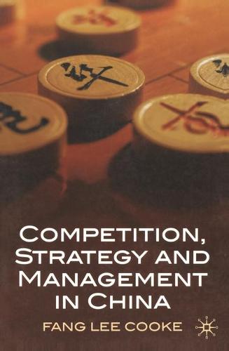 Competition, Strategy and Management in China (Paperback)