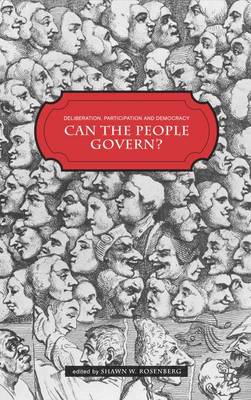 Deliberation, Participation and Democracy: Can the People Govern? (Hardback)