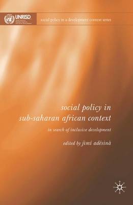 Social Policy in Sub-Saharan African Context: In Search of Inclusive Development - Social Policy in a Development Context (Hardback)