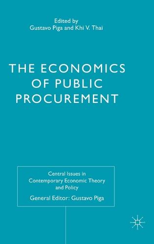 The Economics of Public Procurement - Central Issues in Contemporary Economic Theory and Policy (Hardback)