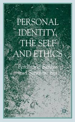 Personal Identity, the Self, and Ethics (Hardback)