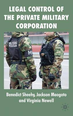 Legal Control of the Private Military Corporation (Hardback)