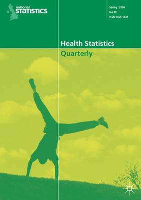 Health Statistics Quarterly: Health Statistics Quarterly No 34, Summer 2007 Summer 2007 No. 34 (Paperback)