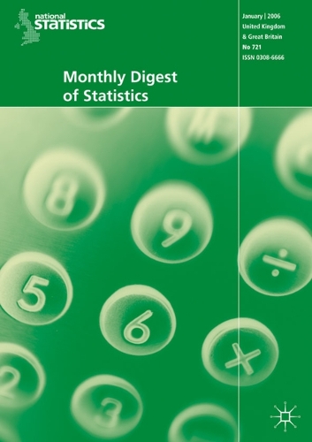 Monthly Digest of Statistics: Monthly Digest of Statistics Vol 742, October 2007 October 2007 Vol. 742 (Paperback)
