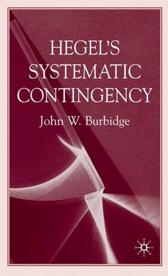 Hegel's Systematic Contingency (Hardback)