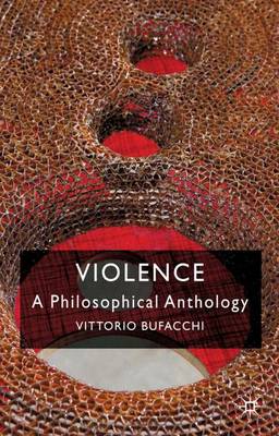Violence: A Philosophical Anthology (Hardback)