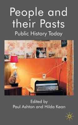 People and their Pasts: Public History Today (Hardback)
