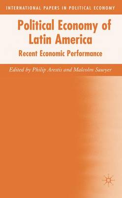 Political Economy of Latin America: Recent Economic Performance - International Papers in Political Economy (Hardback)