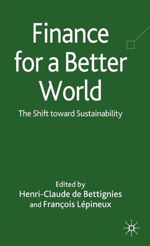 Finance for a Better World: The Shift Toward Sustainability (Hardback)