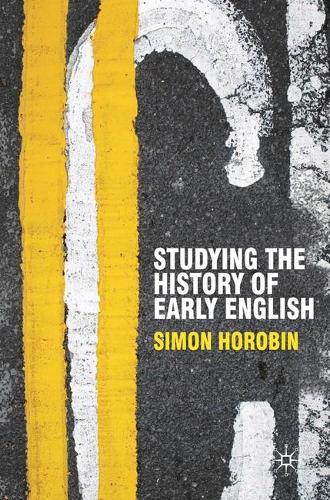 Studying the History of Early English - Perspectives on the English Language (Hardback)