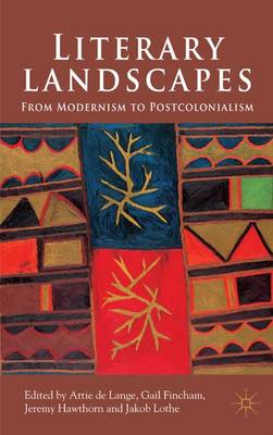 Literary Landscapes: From Modernism to Postcolonialism (Hardback)