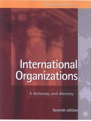 International Organizations: A Dictionary and Directory (Hardback)
