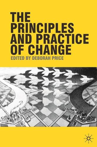 The Principles and Practice of Change (Paperback)