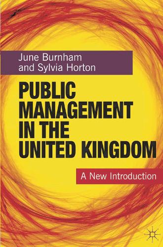 Public Management in the United Kingdom: A New Introduction (Hardback)